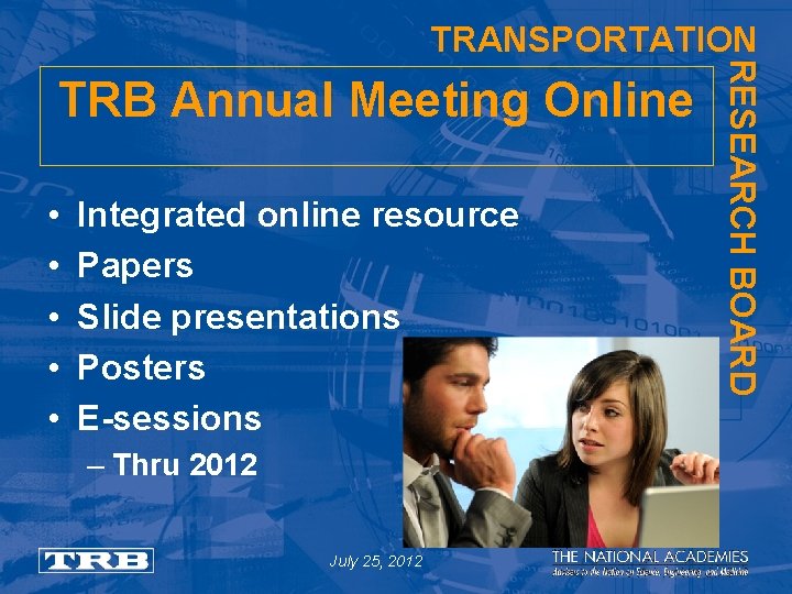 TRANSPORTATION • • • Integrated online resource Papers Slide presentations Posters E-sessions – Thru