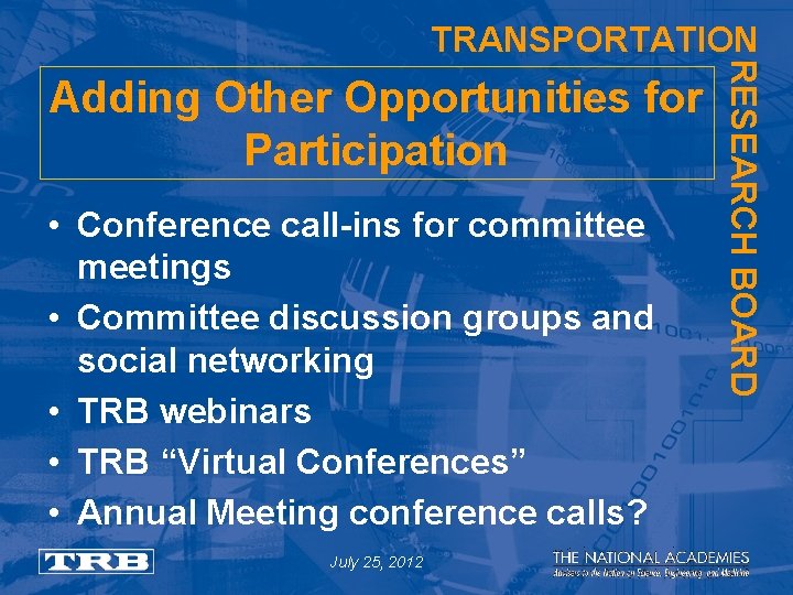 TRANSPORTATION • Conference call-ins for committee meetings • Committee discussion groups and social networking