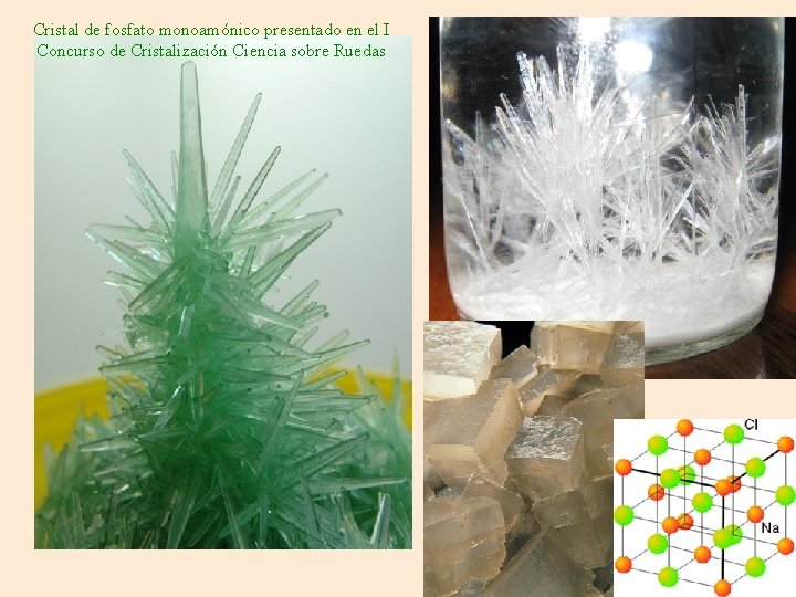 Cristal de fosfato monoamónico presentado en el I Concurso de Cristalización Ciencia sobre Ruedas