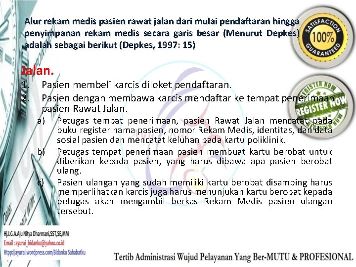 Alur rekam medis pasien rawat jalan dari mulai pendaftaran hingga penyimpanan rekam medis secara