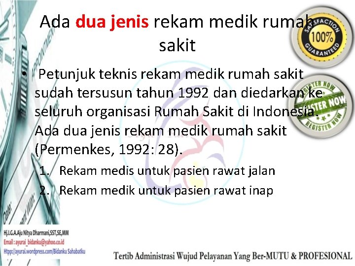 Ada dua jenis rekam medik rumah sakit • Petunjuk teknis rekam medik rumah sakit