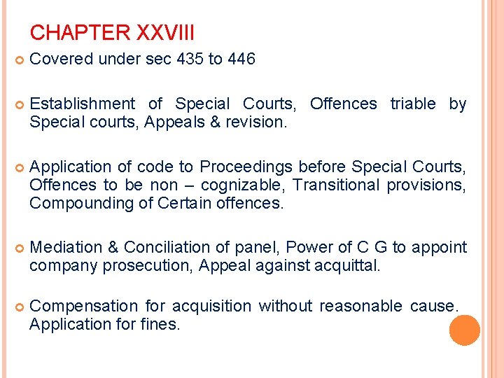 CHAPTER XXVIII Covered under sec 435 to 446 Establishment of Special Courts, Offences triable
