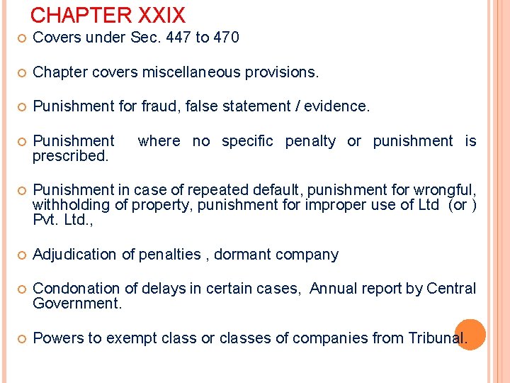 CHAPTER XXIX Covers under Sec. 447 to 470 Chapter covers miscellaneous provisions. Punishment for