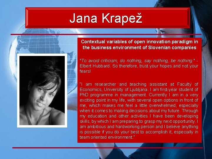 Jana Krapež Contextual variables of open innovation paradigm in the business environment of Slovenian