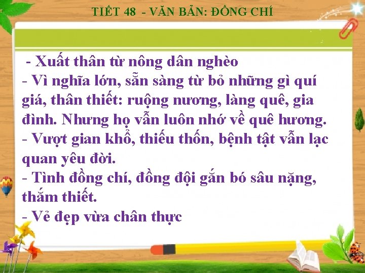 TIẾT 48 - VĂN BẢN: ĐỒNG CHÍ - Xuất thân từ nông dân nghèo
