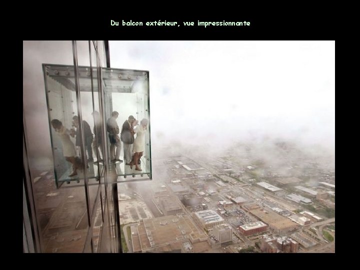 Du balcon extérieur, vue impressionnante 