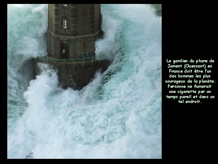 Le gardien du phare de Jument (Ouessant) en France doit être l’un des hommes