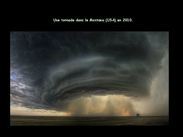 Une tornade dans le Montana (USA) en 2010. 