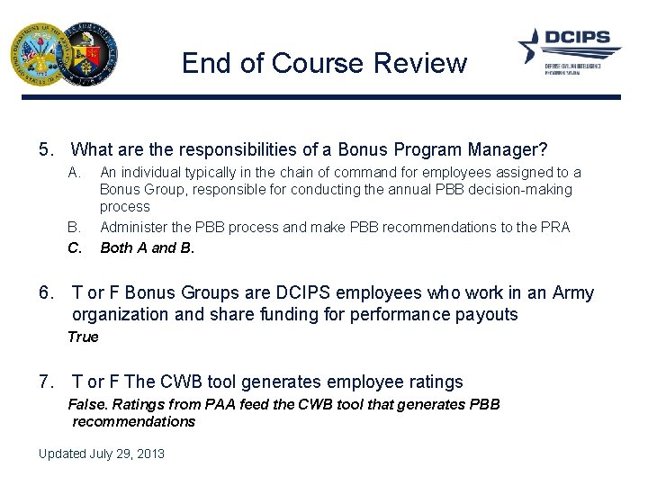 End of Course Review 5. What are the responsibilities of a Bonus Program Manager?