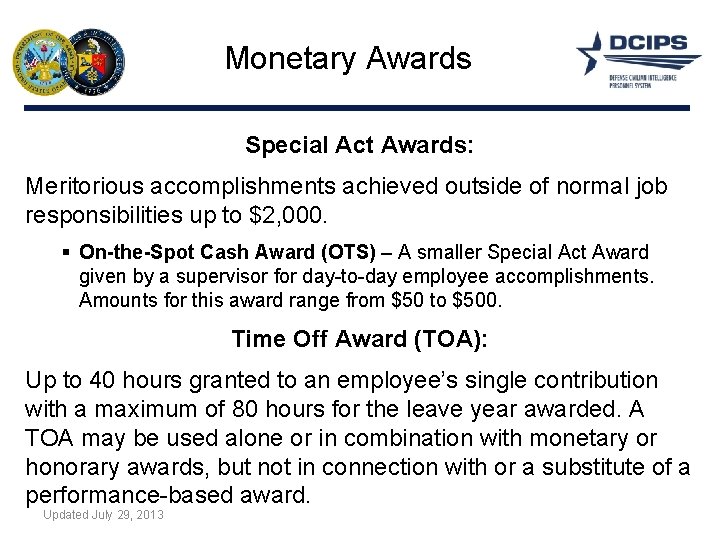 Monetary Awards Special Act Awards: Meritorious accomplishments achieved outside of normal job responsibilities up