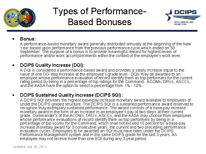 Types of Performance. Based Bonuses § Bonus: A performance-based monetary award generally distributed annually