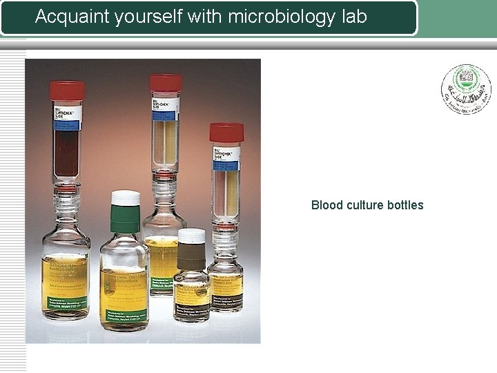 Acquaint yourself with microbiology lab Blood culture bottles 
