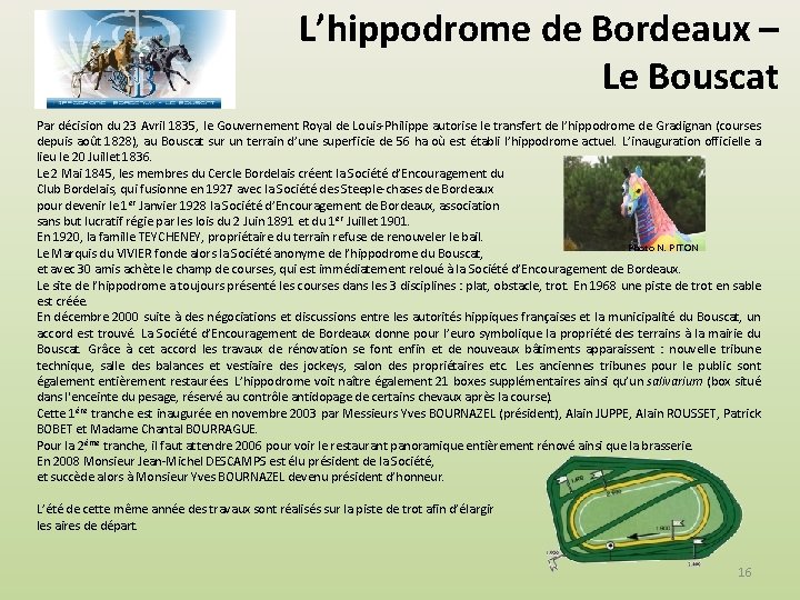 L’hippodrome de Bordeaux – Le Bouscat Par décision du 23 Avril 1835, le Gouvernement