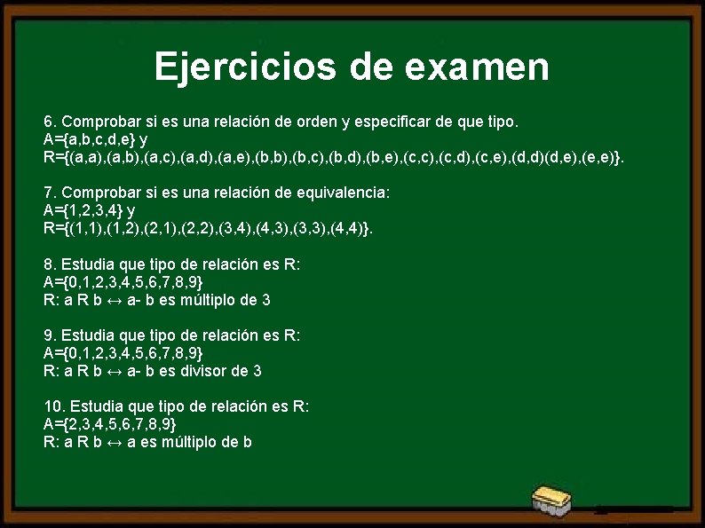 Ejercicios de examen 6. Comprobar si es una relación de orden y especificar de