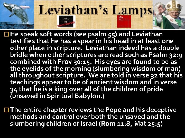 Leviathan’s Lamps � He speak soft words (see psalm 55) and Leviathan testifies that