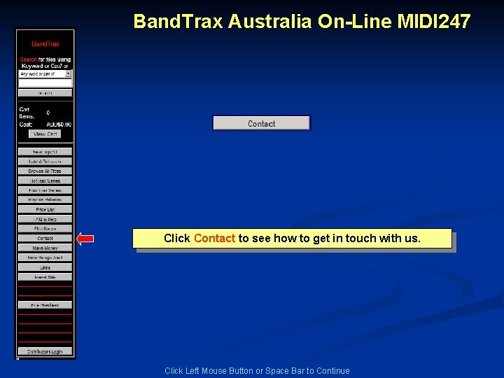 Band. Trax Australia On-Line MIDI 247 Click Contact to see how to get in