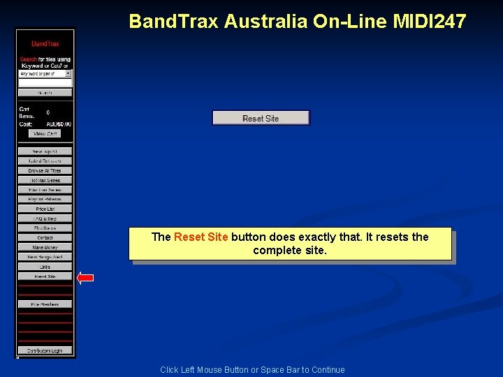 Band. Trax Australia On-Line MIDI 247 The Reset Site button does exactly that. It