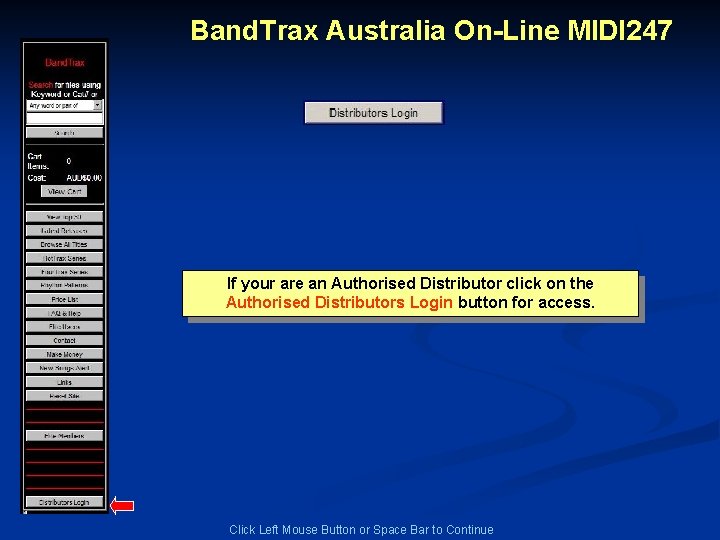 Band. Trax Australia On-Line MIDI 247 If your are an Authorised Distributor click on