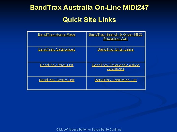 Band. Trax Australia On-Line MIDI 247 Quick Site Links Band. Trax Home Page Band.
