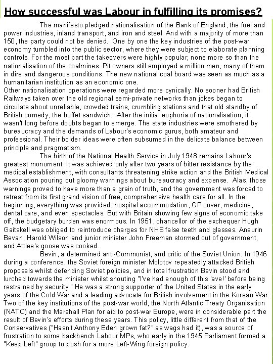 How successful was Labour in fulfilling its promises? The manifesto pledged nationalisation of the