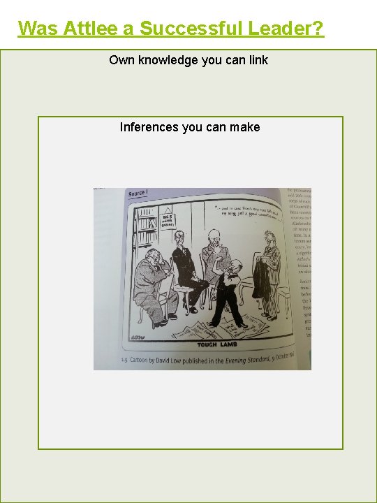 Was Attlee a Successful Leader? Own knowledge you can link Inferences you can make
