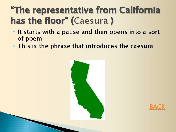 “The representative from California has the floor" (Caesura ) It starts with a pause