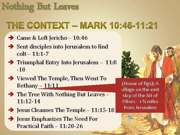 Nothing But Leaves è Came & Left Jericho – 10: 46 è Sent disciples