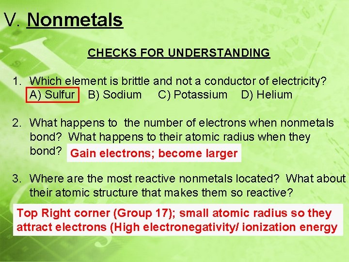 V. Nonmetals CHECKS FOR UNDERSTANDING 1. Which element is brittle and not a conductor