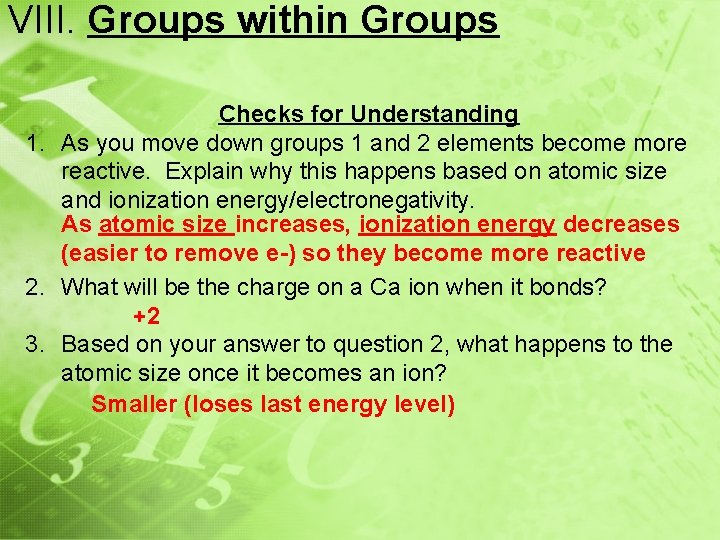 VIII. Groups within Groups Checks for Understanding 1. As you move down groups 1