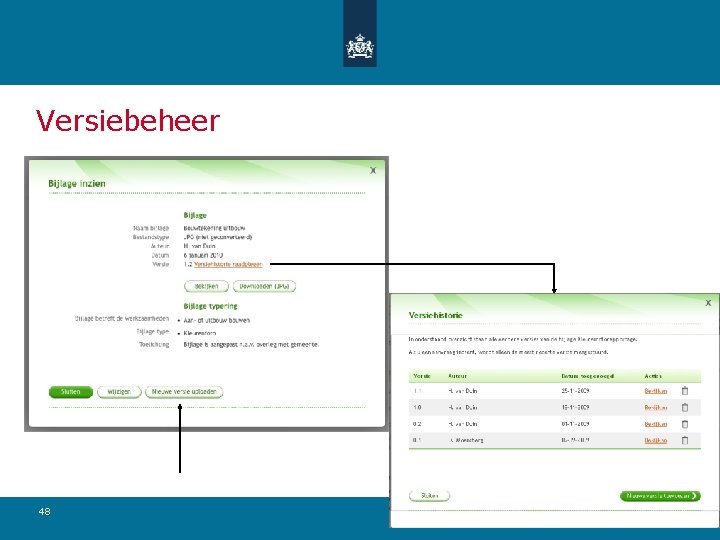 Versiebeheer • elke bijlage heeft versie(s) • versiehistorie te raadplegen 48 