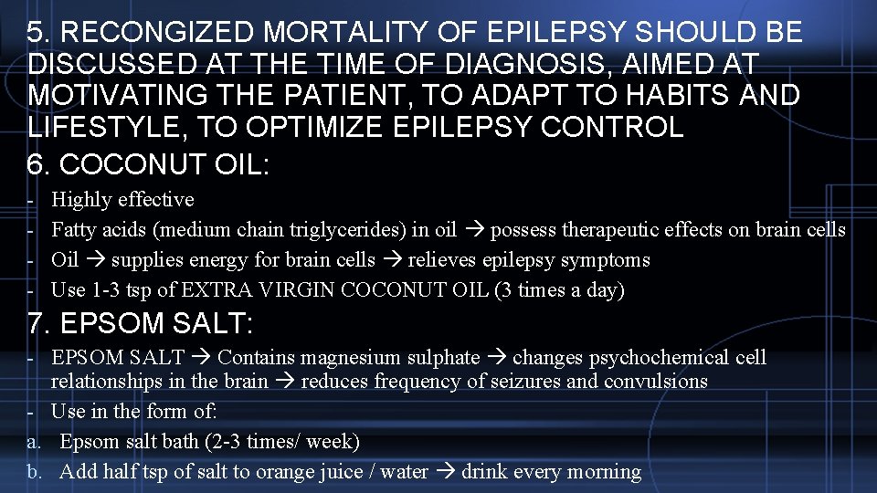 5. RECONGIZED MORTALITY OF EPILEPSY SHOULD BE DISCUSSED AT THE TIME OF DIAGNOSIS, AIMED