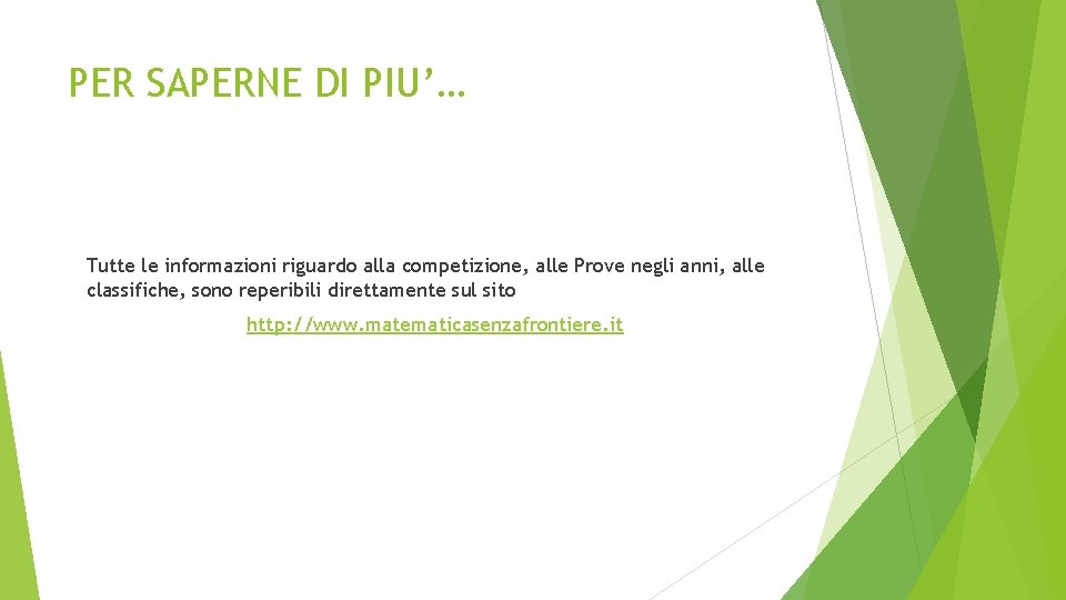 PER SAPERNE DI PIU’… Tutte le informazioni riguardo alla competizione, alle Prove negli anni,