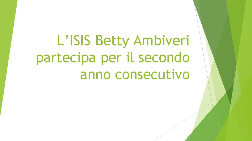 L’ISIS Betty Ambiveri partecipa per il secondo anno consecutivo 