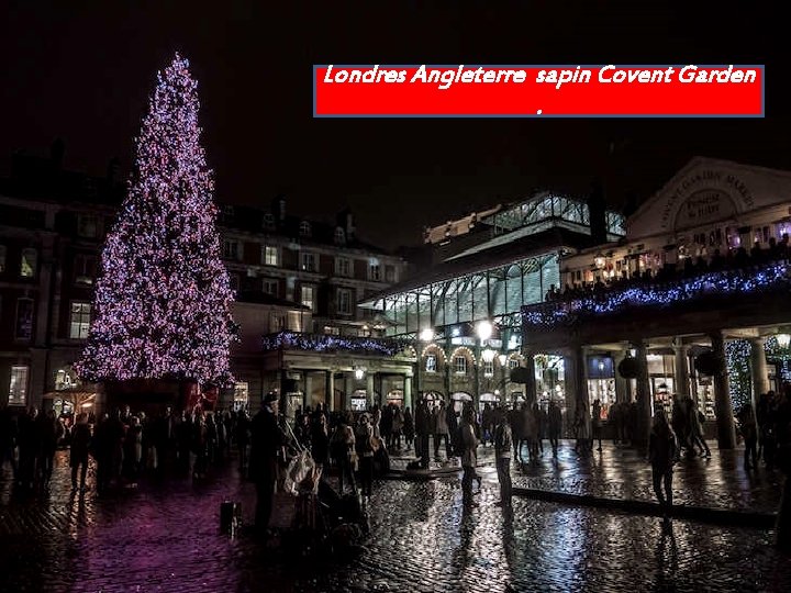 Londres Angleterre sapin Covent Garden. 