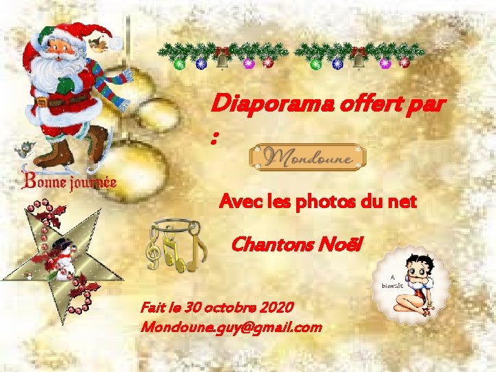 Diaporama offert par : Avec les photos du net Chantons Noël Fait le 30