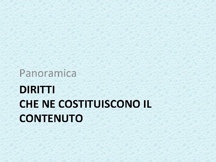 Panoramica DIRITTI CHE NE COSTITUISCONO IL CONTENUTO 