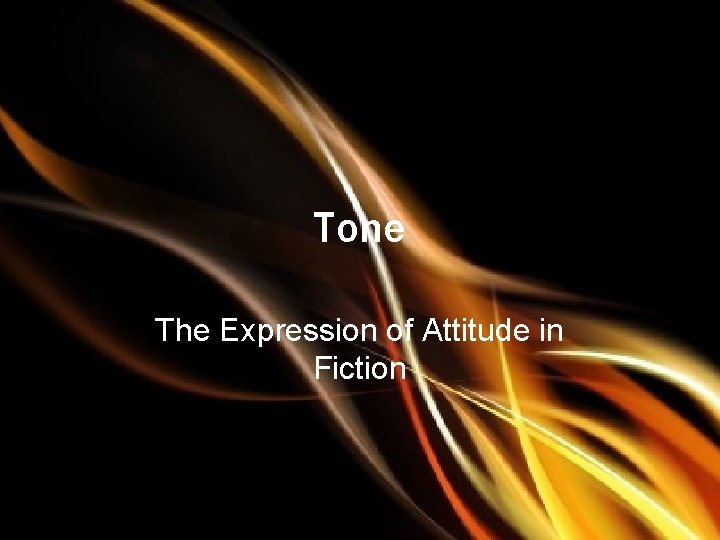 Tone The Expression of Attitude in Fiction 