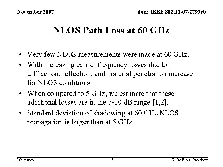 November 2007 doc. : IEEE 802. 11 -07/2793 r 0 NLOS Path Loss at