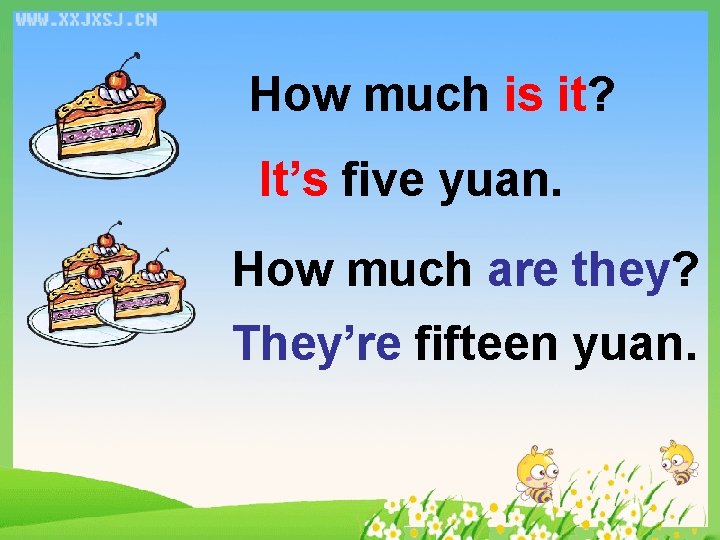 How much is it? It’s five yuan. How much are they? They’re fifteen yuan.