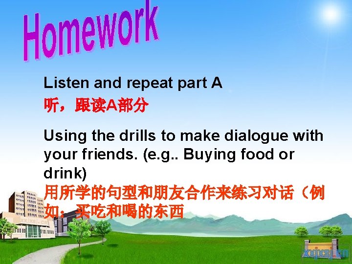 Listen and repeat part A 听，跟读A部分 Using the drills to make dialogue with your