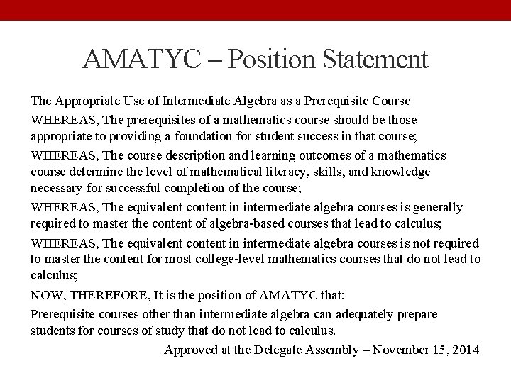 AMATYC – Position Statement The Appropriate Use of Intermediate Algebra as a Prerequisite Course
