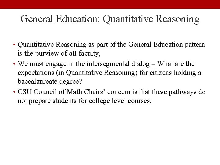 General Education: Quantitative Reasoning • Quantitative Reasoning as part of the General Education pattern
