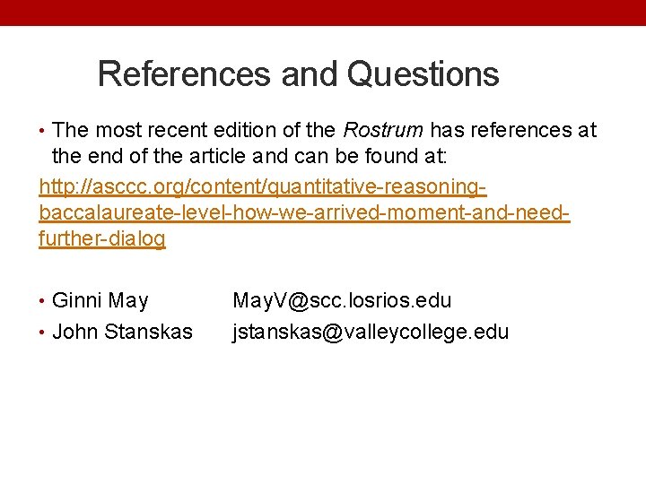 References and Questions • The most recent edition of the Rostrum has references at