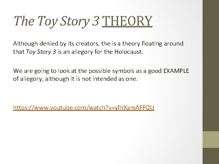 The Toy Story 3 THEORY Although denied by its creators, the is a theory