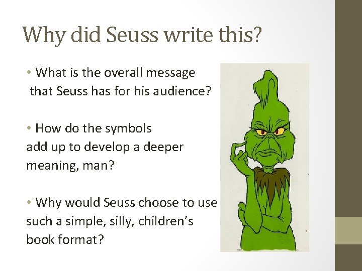 Why did Seuss write this? • What is the overall message that Seuss has