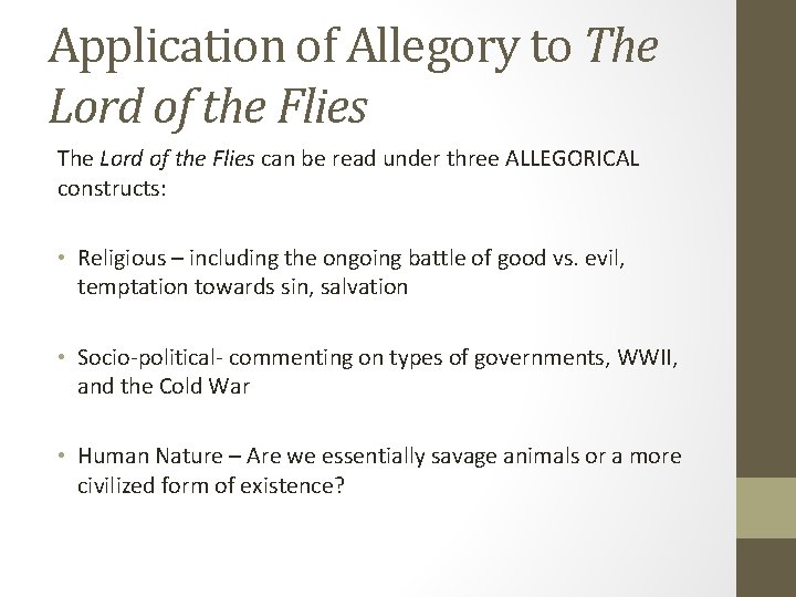 Application of Allegory to The Lord of the Flies can be read under three