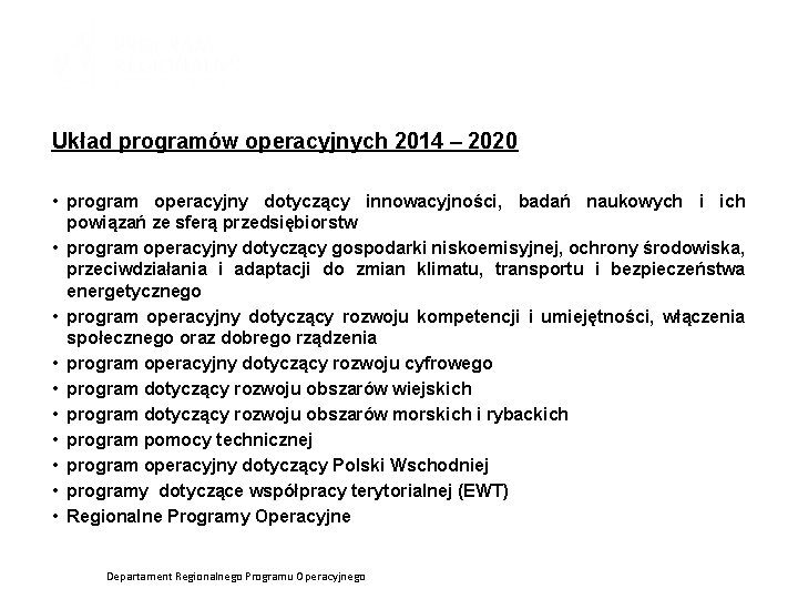 Wstępny zarys obszarów wsparcia w Regionalnym Programie Operacyjnym Województwa Lubelskiego na lata 2014 –