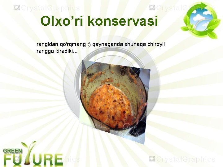 Olxo’ri konservasi rangidan qo'rqmang : ) qaynaganda shunaqa chiroyli rangga kiradiki. . . 