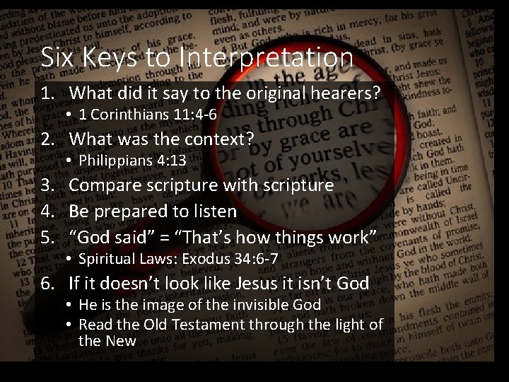 Six Keys to Interpretation 1. What did it say to the original hearers? •