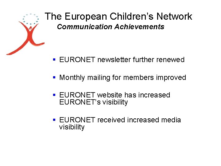 The European Children’s Network Communication Achievements § EURONET newsletter further renewed § Monthly mailing